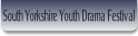 South Yorkshire Youth Drama Festival.
