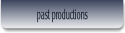 past productions.