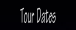Tour Dates.