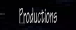 Productions.